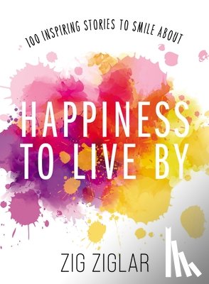 Ziglar, Zig - Ziglar, Z: Happiness to Live by