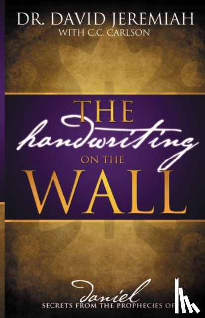 Jeremiah, Dr. David - The Handwriting on the Wall