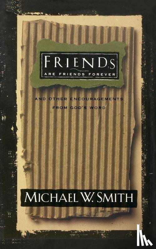 Smith, Michael W - Friends Are Friends Forever