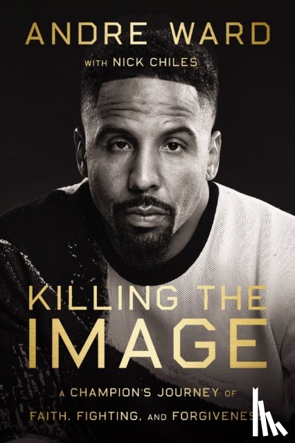 Ward, Andre, Chiles, Nick - Killing the Image