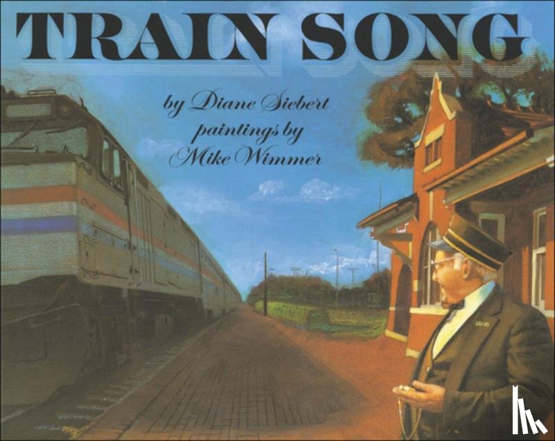 Siebert, Diane - Train Song