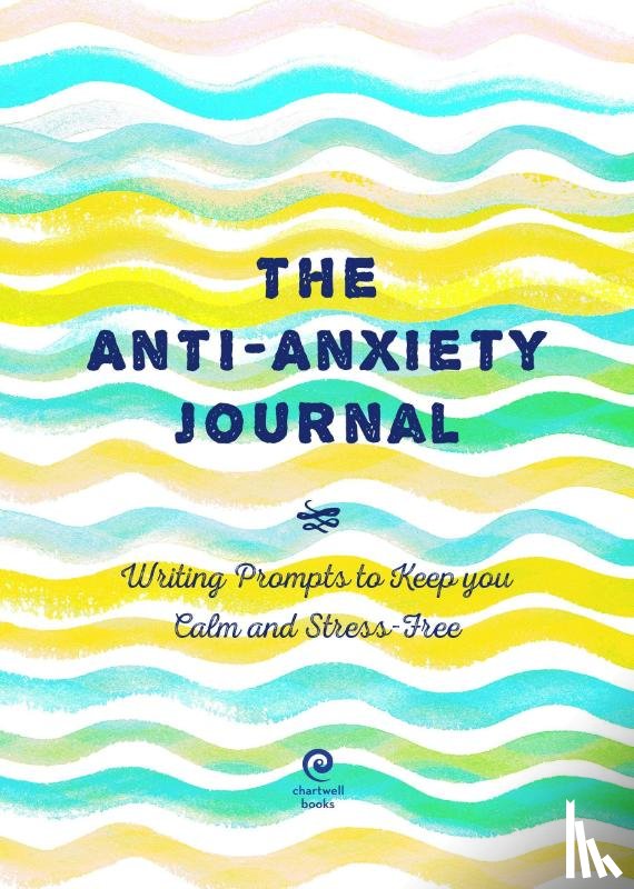 Editors of Chartwell Books - Anti-Anxiety Journal