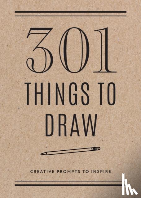 Editors of Chartwell Books - 301 Things to Draw - Second Edition