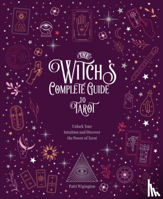 Patti, Wigington - The Witch's Complete Guide to Tarot