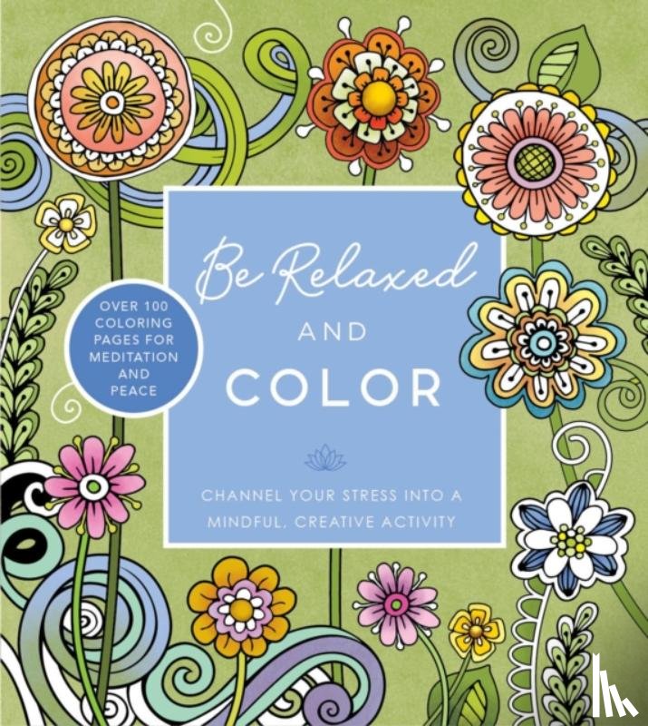 Editors of Chartwell Books - Be Relaxed and Color