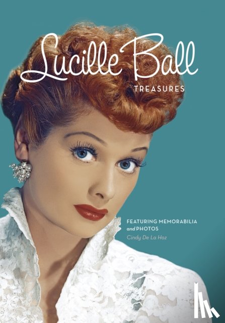 De La Hoz, Cindy - Lucille Ball Treasures