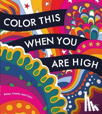 Editors of Chartwell Books - Color This When You Are High