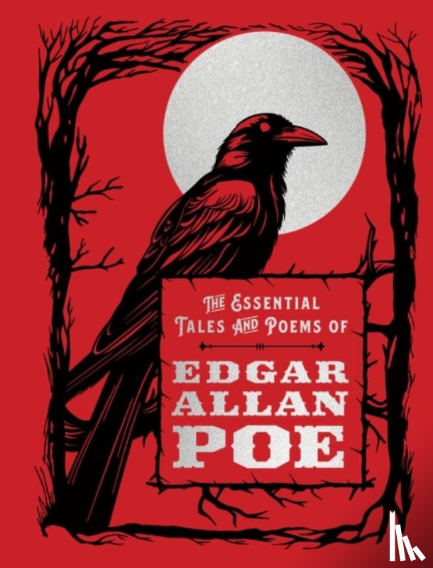 Poe, Edgar Allan - The Essential Tales and Poems of Edgar Allan Poe