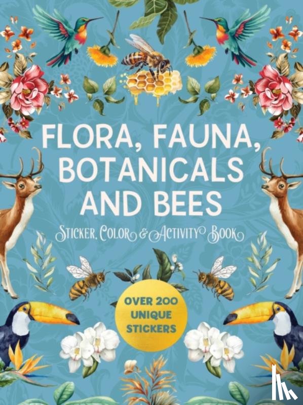 Editors of Chartwell Books - Flora, Fauna, Botanicals, and Bees Sticker, Color & Activity Book