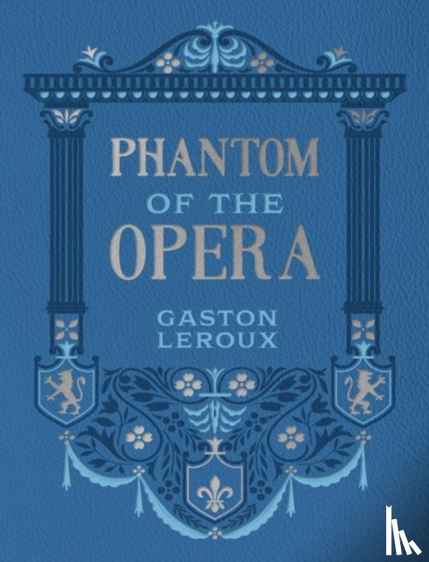 Leroux, Gaston - Phantom of the Opera