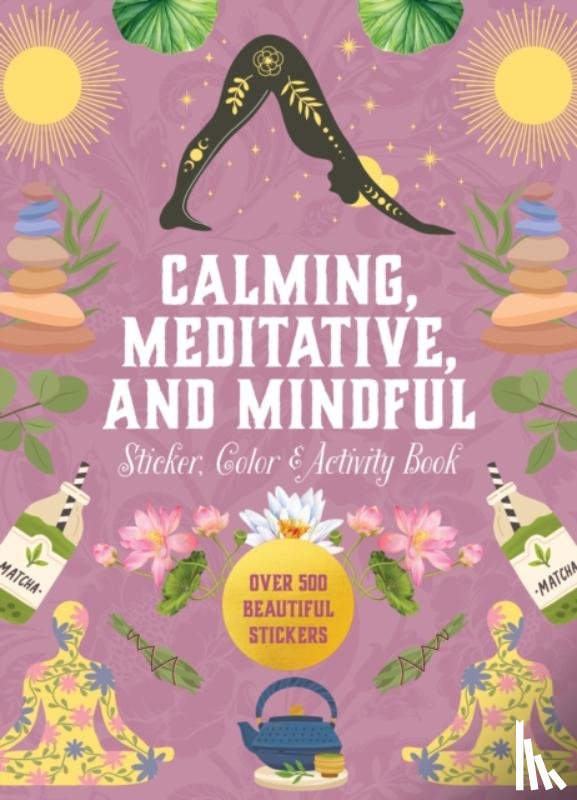 Editors of Chartwell Books - Calming, Meditative and Mindful Sticker, Color & Activity Book