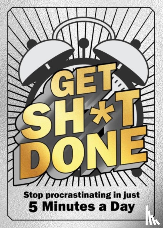 Editors of Chartwell Books - Get Sh*t Done