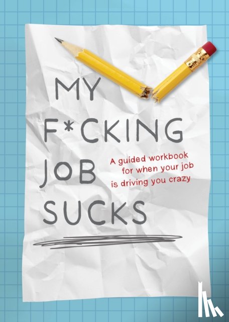 Editors of Chartwell Books - My F*cking Job Sucks
