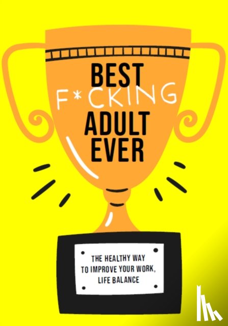 Editors of Chartwell Books - Grow the F*ck Up