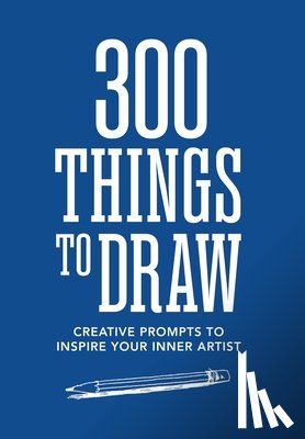 Editors of Chartwell Books - 300 Things to Draw