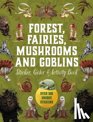 Editors of Chartwell Books - Forest, Fairies, Mushrooms and Goblins Sticker, Color & Activity Book