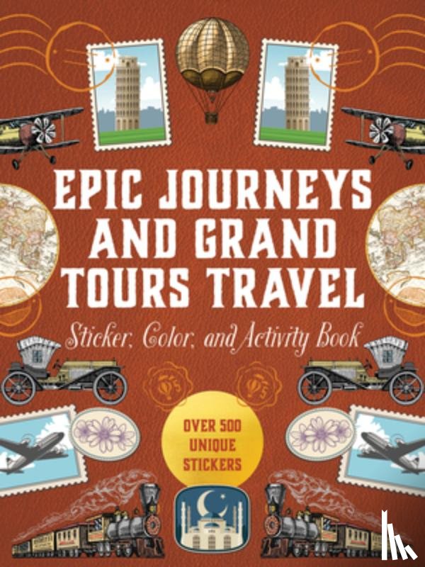 Editors of Chartwell Books - Epic Journeys and Grand Tours Travel Sticker, Color and Activity Book