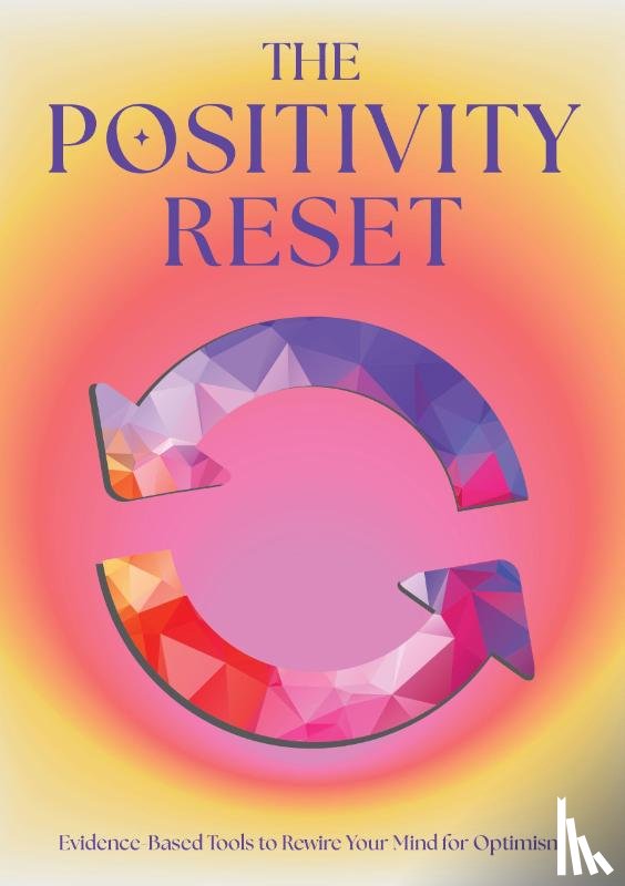 Reynolds, Susan - The Positivity Reset