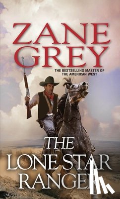 Grey, Zane - The Lone Star Ranger