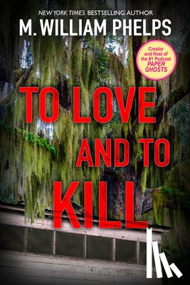 Phelps, M. William - To Love and To Kill