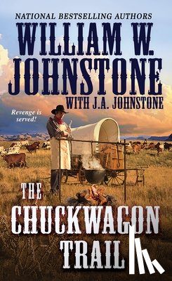 Johnstone, William W., Johnstone, J. A. - Chuckwagon Trail