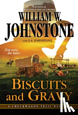 Johnstone, William W., Johnstone, J.A. - Biscuits and Gravy