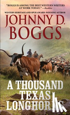 Boggs, Johnny D. - A Thousand Texas Longhorns