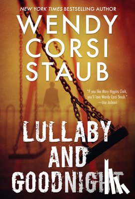 Staub, Wendy Corsi - Lullaby and Goodnight