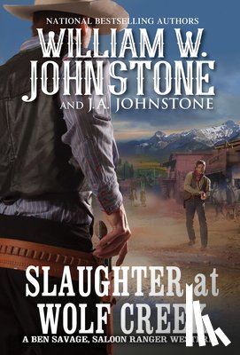 Johnstone, William W., Johnstone, J.A. - Slaughter at Wolf Creek