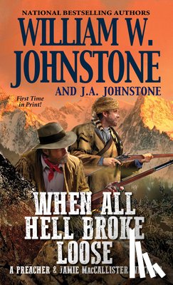 Johnstone, William W., Johnstone, J.A. - When All Hell Broke Loose