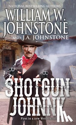 Johnstone, William W., Johnstone, J.A. - Shotgun Johnny