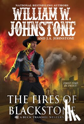 Johnstone, William W., Johnstone, J.A. - The Fires of Blackstone