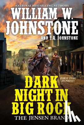 Johnstone, William W., Johnstone, J.A. - Dark Night in Big Rock