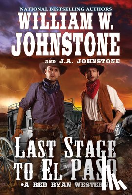 Johnstone, William W., Johnstone, J.A. - Last Stage to El Paso