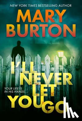 Burton, Mary - I'll Never Let You Go