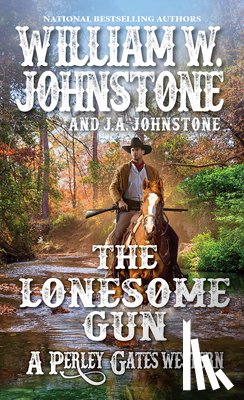 Johnstone, William W., Johnstone, J.A. - The Lonesome Gun