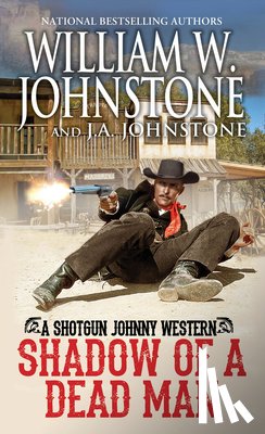 Johnstone, William W., Johnstone, J.A. - Shadow of a Dead Man
