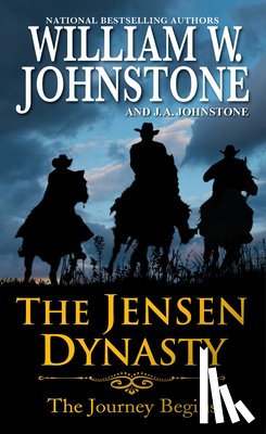 Johnstone, William W., Johnstone, J.A. - The Jensen Dynasty