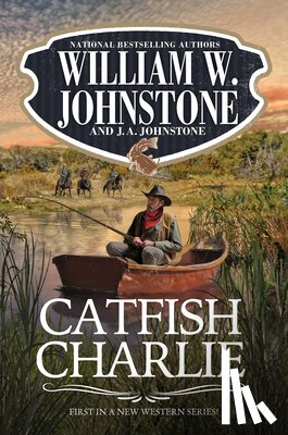 Johnstone, William W., Johnstone, J.A. - Catfish Charlie