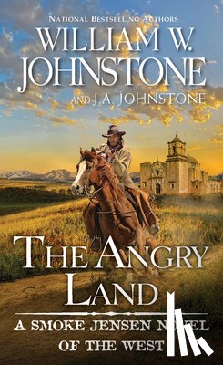 Johnstone, William W., Johnstone, J.A. - The Angry Land