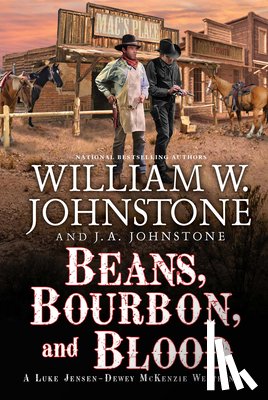 Johnstone, William W., Johnstone, J.A. - Beans, Bourbon, and Blood