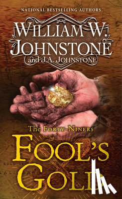 Johnstone, William W., Johnstone, J.A. - Fool's Gold