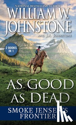 Johnstone, William W., Johnstone, J.A. - As Good as Dead