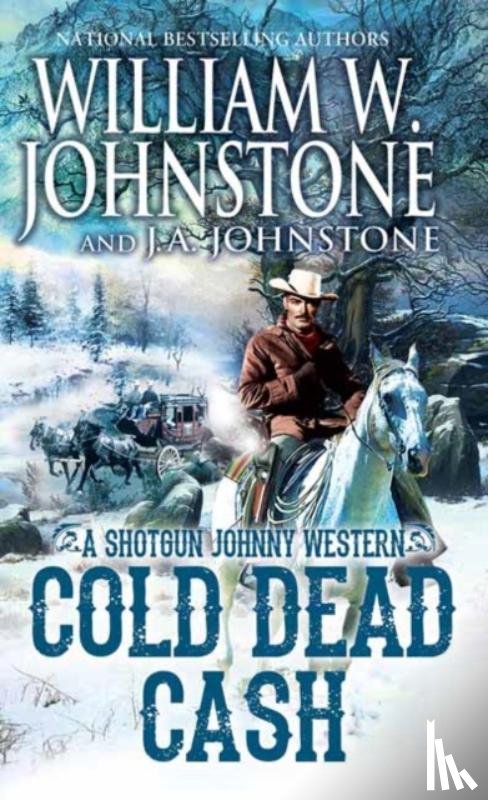 Johnstone, William W., Johnstone, J.A. - Cold Dead Cash