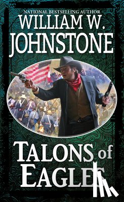 Johnstone, William W. - Talons of Eagles