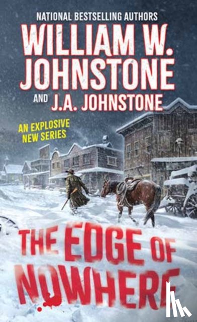 Johnstone, William W., Johnstone, J.A. - The Edge of Nowhere
