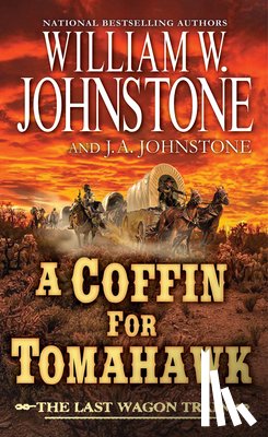 Johnstone, William W., Johnstone, J.A. - A Coffin for Tomahawk