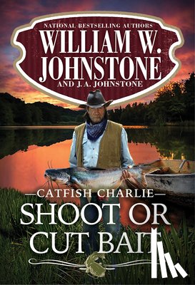 Johnstone, William W., Johnstone, J.A. - Shoot or Cut Bait