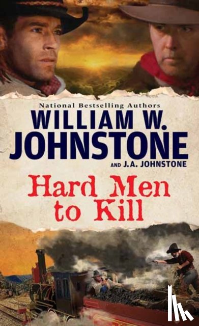 Johnstone, William W., Johnstone, J.A. - Hard Men to Kill