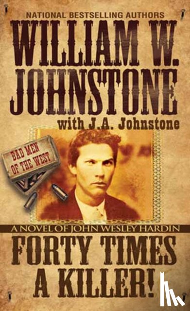 Johnstone, William W., Johnstone, J.A. - Forty Times a Killer